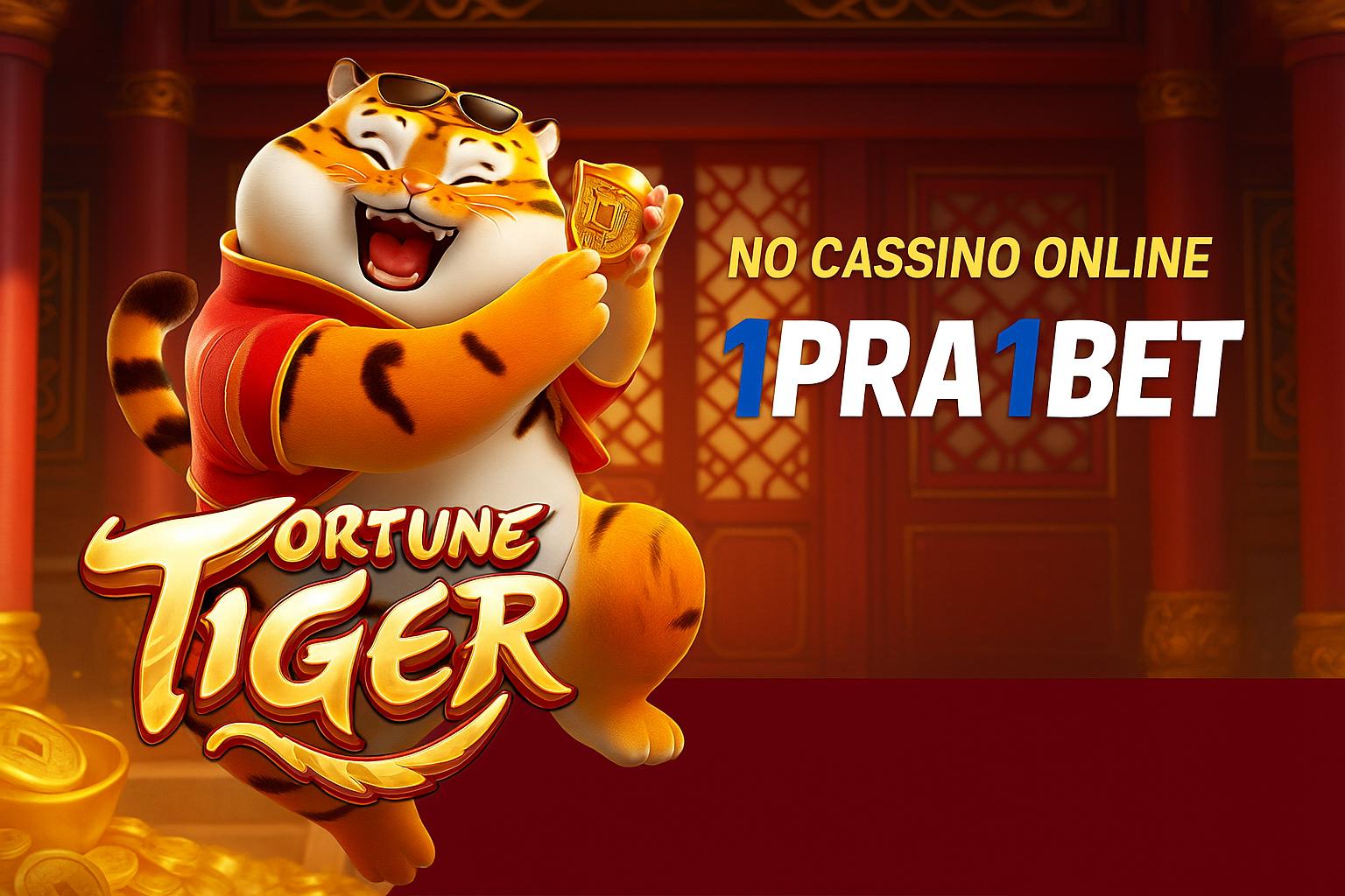 Fortune Tiger é um jogo imperdível no 1PRA1BET Casino