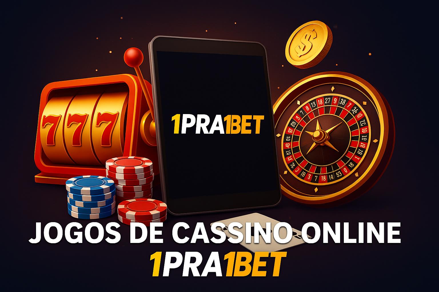 Jogos de cassino online inovadores e emocionantes na 1PRA1BET